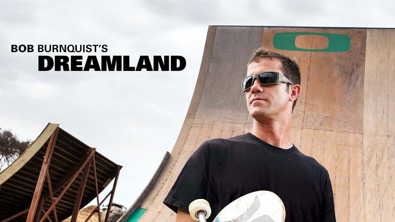 Bob Burnquist Dreamland